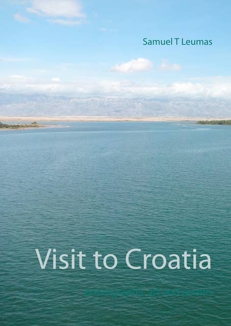 Visit to Croatia: Photographic art and poems