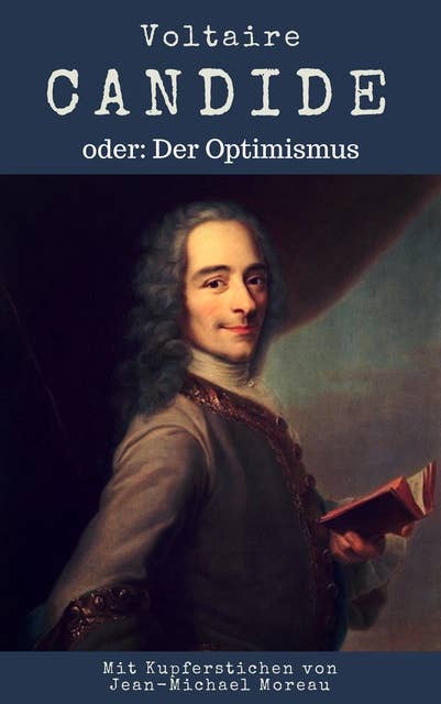Candide: oder Der Optimismus. Mit Kupferstichen von Jean-Michel Moreau.