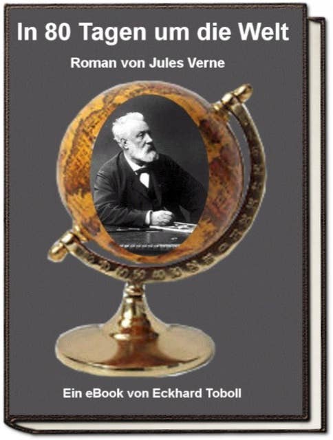 In achtzig Tagen um die Welt: Jules Verne "In 80 Tagen um die Welt"