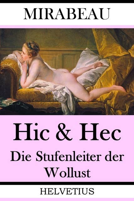 Hic & Hec: Die Stufenleiter der Wollust