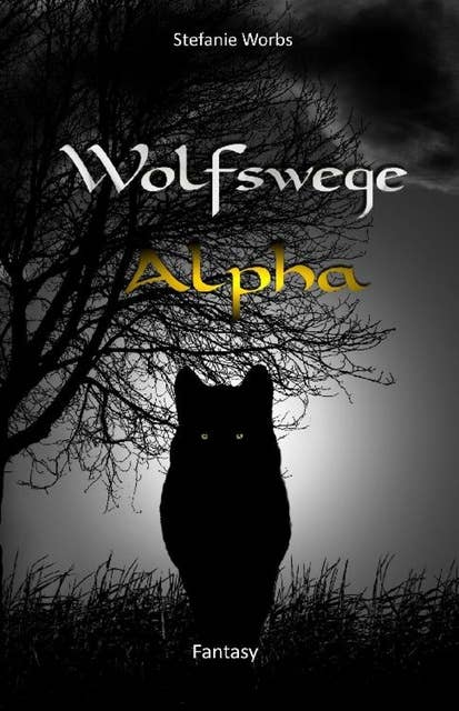 Wolfswege 5: Alpha