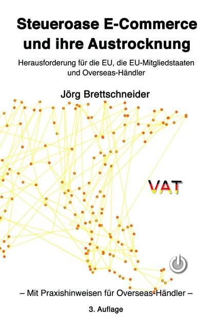 Steueroase E-Commerce und ihre Austrocknung: Herausforderung für die EU, die EU-Mitgliedstaaten und Overseas-Händler