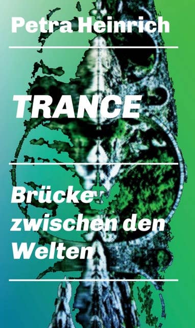 Trance - Brücke zwischen den Welten: Ein unverzichtbares Lehr- und Übungsbuch für die Arbeit mit der therapeutischen Trance. 