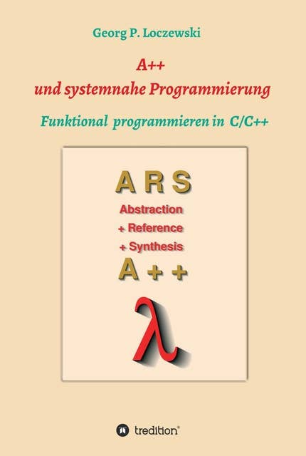 A++ und systemnahe Programmiersprachen: Funktional programmieren in C/C++