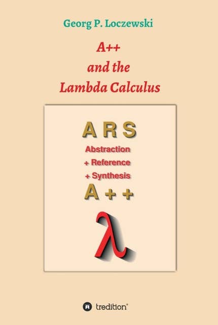 A++ and the Lambda Calculus: Principles of Functional Programming