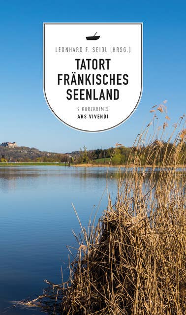 Tatort Fränkisches Seenland (eBook): 9 fränkische Kurzkrimis