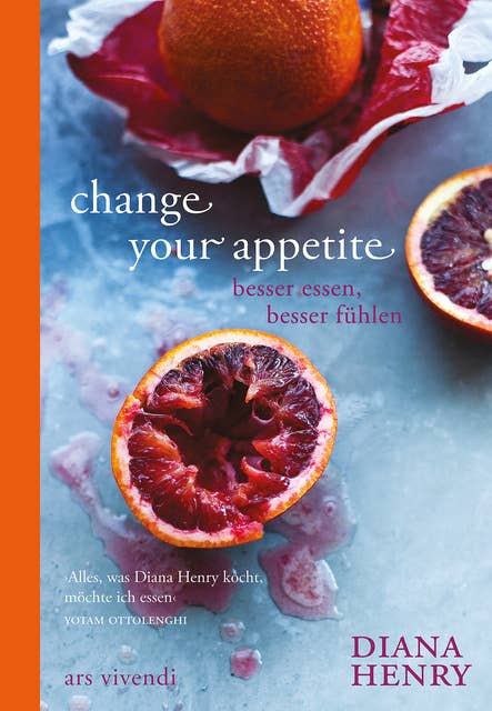 Change your appetite (eBook): Besser essen - besser fühlen