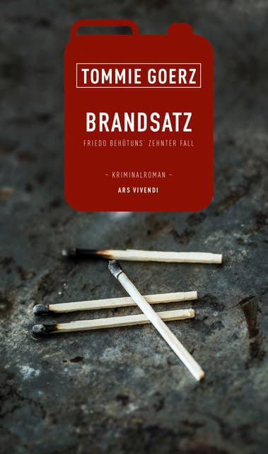 Brandsatz (eBook): Friedo Behütuns zehnter Fall - Kriminalroman