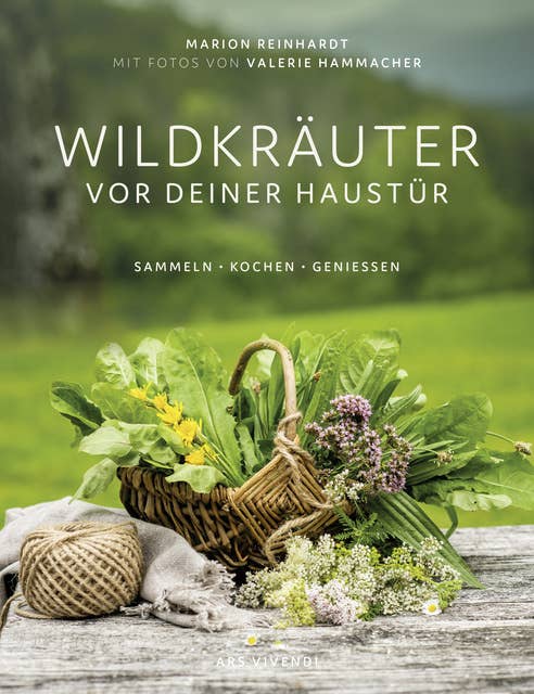 Wildkräuter vor deiner Haustür (eBook): Sammeln, kochen und genießen