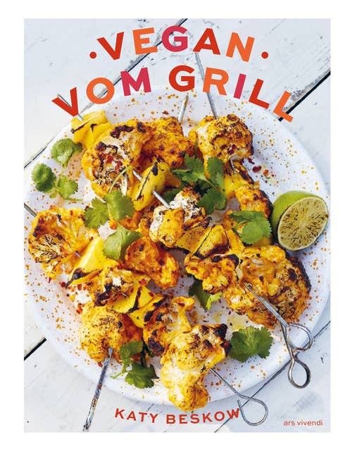Vegan vom Grill (eBook): Vegan grillen - Rezepte und Tipps für fleischloses Grillen