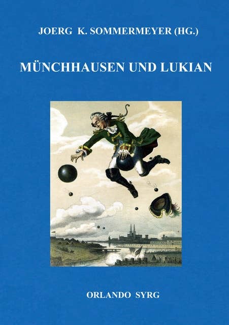 Münchhausen und Lukian: Bürgers Münchhausen und Lukians Bericht phantastischer Begebenheiten