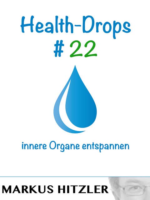 Health-Drops #022: innere Organe entspannen