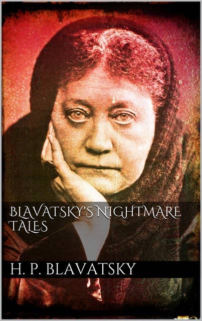 Blavatsky's Nightmare Tales