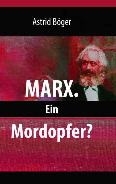 Marx.: Ein Mordopfer?