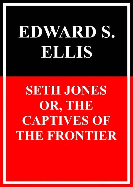 Seth Jones: or the captives of the frontier
