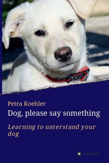 Dog, please say something: Learning to understand your dog