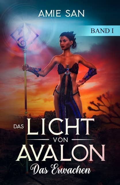 Das Licht von Avalon: Das Erwachen