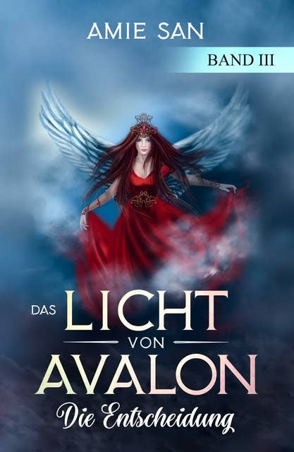 Das Licht von Avalon: Die Entscheidung