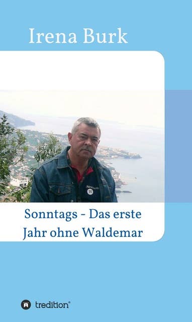 Sonntags - Das erste Jahr ohne Waldemar