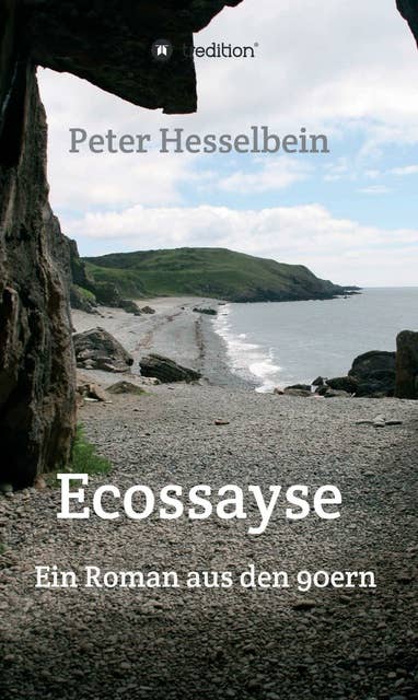 Ecossayse: Ein Roman aus den 90ern