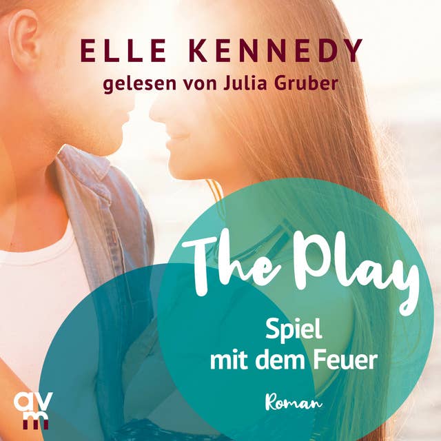The Play – Spiel mit dem Feuer: Briar U, Band 3