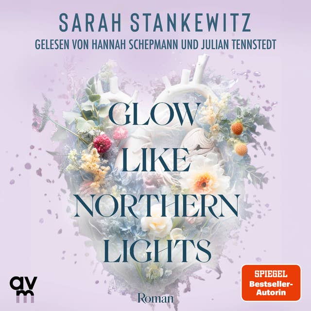Glow Like Northern Lights: Strong Hearts 1 by Sarah Stankewitz