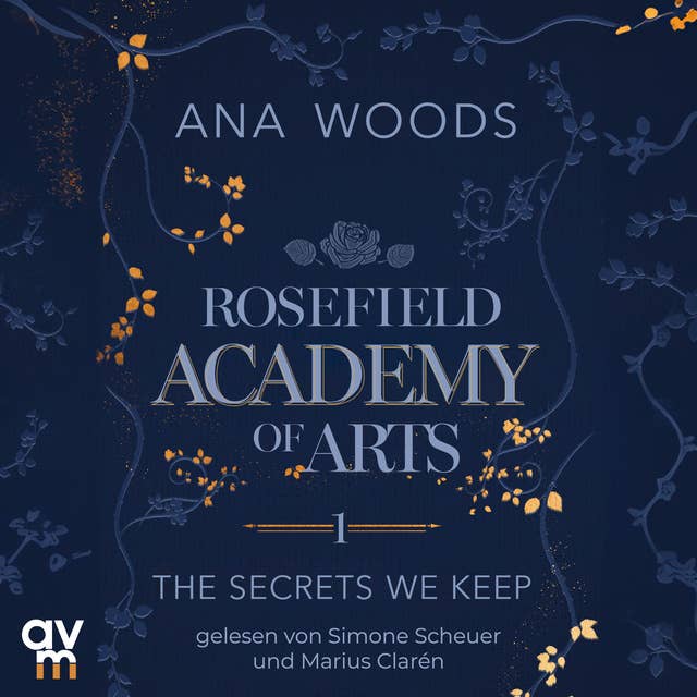 Rosefield Academy of Arts – The Secrets We Keep: Rosefield Academy of Arts (Band 1)
