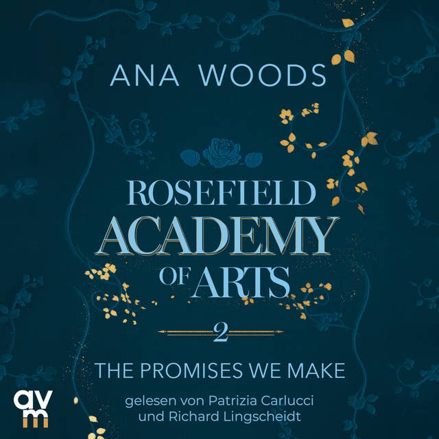 Rosefield Academy of Arts – The Promises We Make: Rosefield Academy of Arts (Band 2)