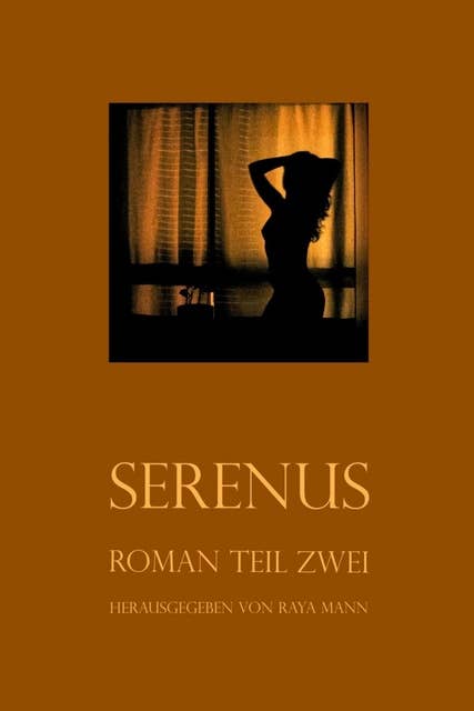 Serenus II: Roman Teil 2