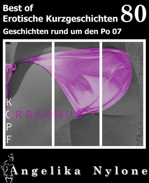 Erotische Kurzgeschichten - Best of: Geschichten rund um den Po 06
