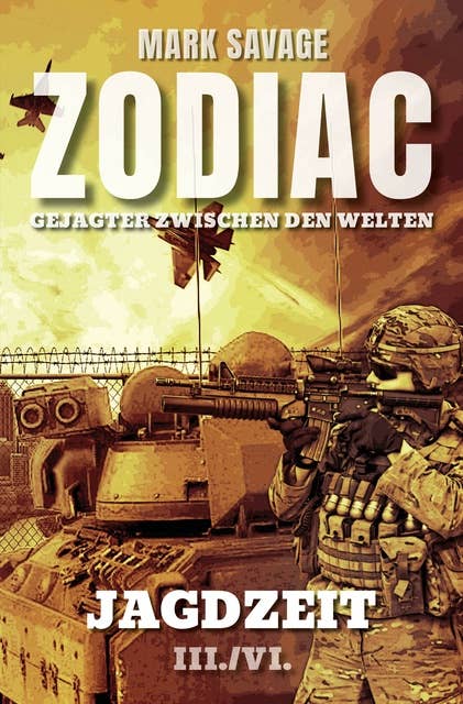 Zodiac-Gejagter zwischen den Welten III: Jagdzeit: III./VI.
