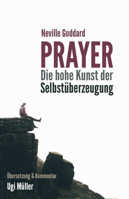 Prayer – Die hohe Kunst der Selbstüberzeugung: Das Gesetz der Annahme