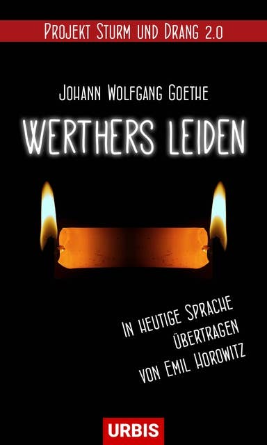 Werthers Leiden: Sturm und Drang 2.0