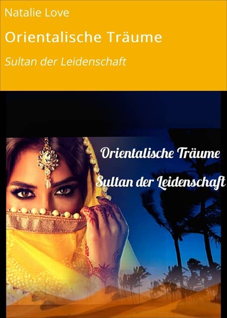 Orientalische Träume: Sultan der Leidenschaft