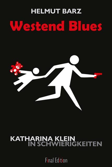 Westend Blues: Katharina Klein in Schwierigkeiten