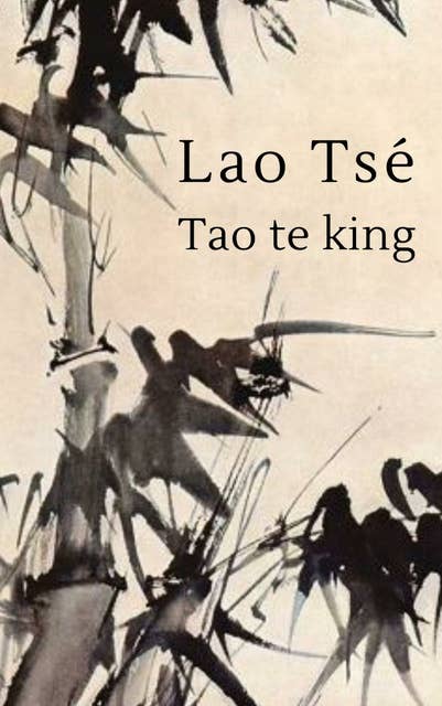 Lao Tse - Tao te king