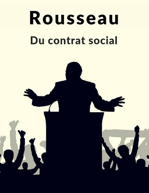 Du contrat social: Edition intégrale