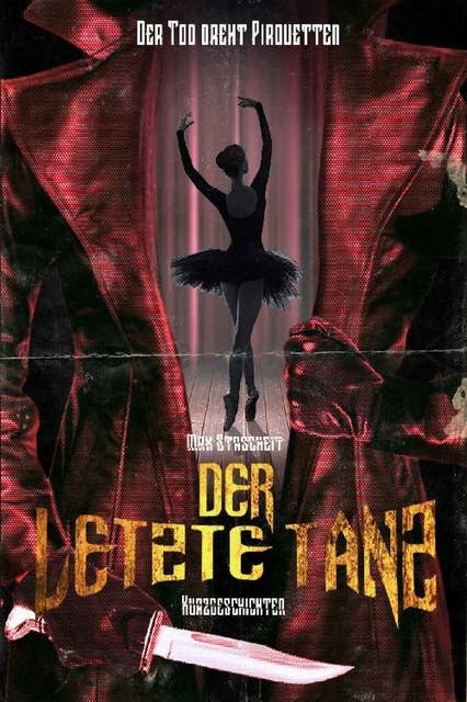 Der letzte Tanz: Der Tod tanzt Pirouetten