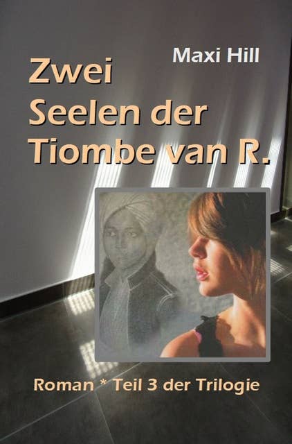 Zwei Seelen der Tiombe van R.: Spreewald-Trilogie Teil 3: Roman über "Wiedergeburt"