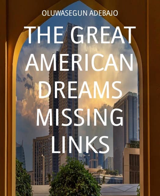 THE GREAT AMERICAN DREAMS MISSING LINKS