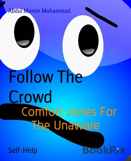 Follow The Crowd: Comfort zones For The Unaware