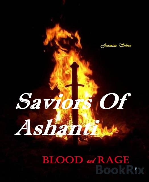 Saviors Of Ashanti#1: Blood and Rage