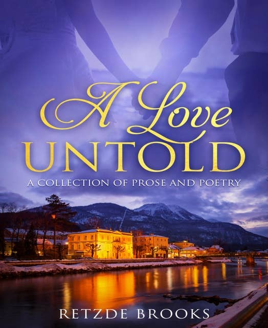 A Love Untold: Collection of Prose and Poetry