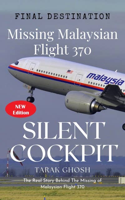 SILENT COCKPIT: Final Destination of MH 370