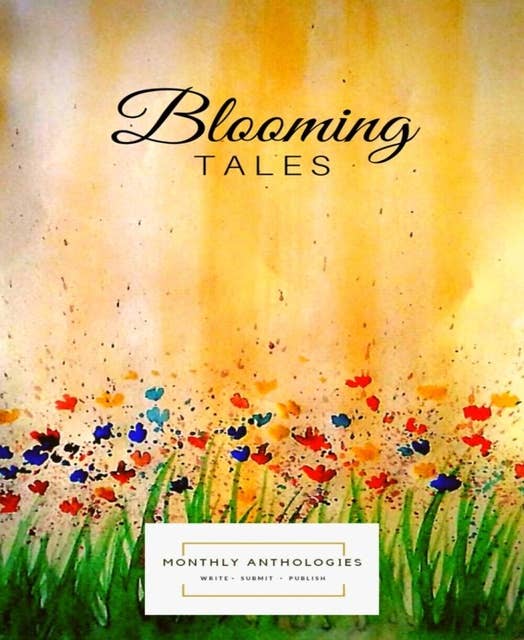 Blooming Tales: a collection  of short stories