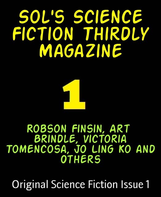 Sol's Science Fiction Thirdly Magazine: Original Science Fiction Issue 1
