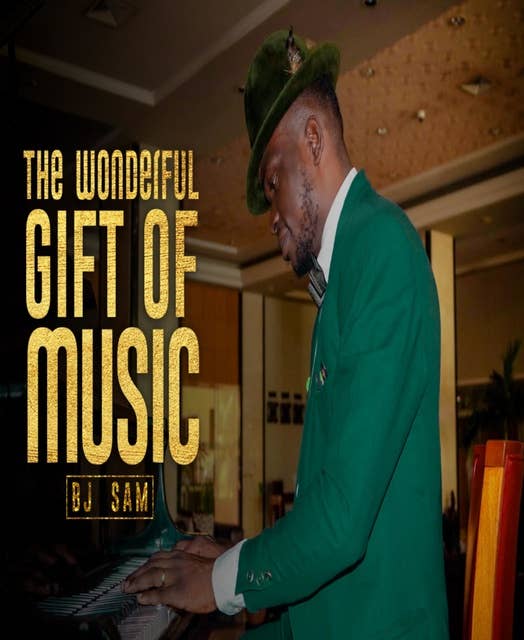 THE WONDERFUL GIFT OF MUSIC