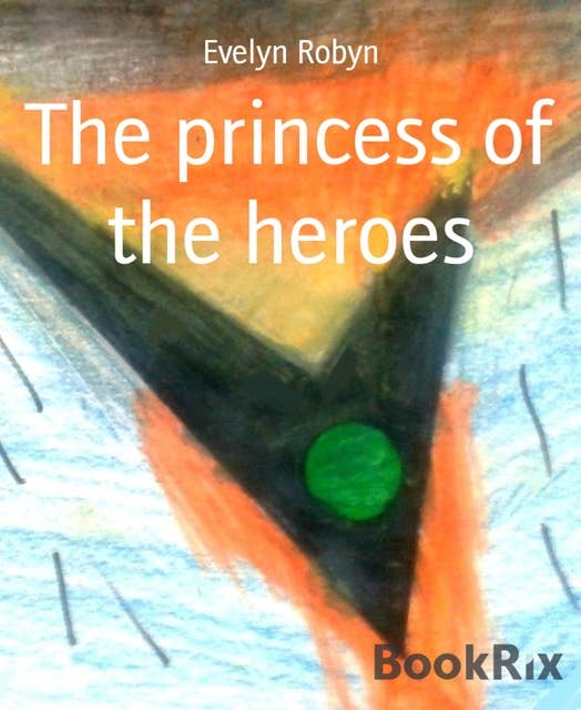 The princess of the heroes