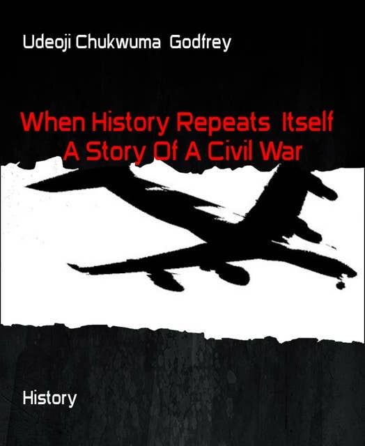 When History Repeats Itself A Story Of A Civil War: English