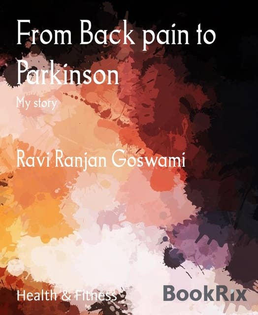 From Back pain to Parkinson: My story